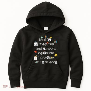 All Fun And Games Function Of Behavior Analyst ABA BCBA Kids Hoodie