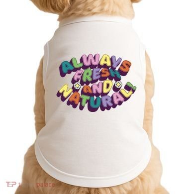 Always Fresh And Natural Colorful Doggie Tank