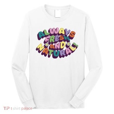 Always Fresh And Natural Colorful Long Sleeve Shirt
