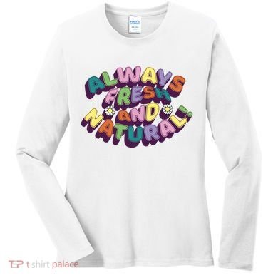 Always Fresh And Natural Colorful Women's Long Sleeve Shirt