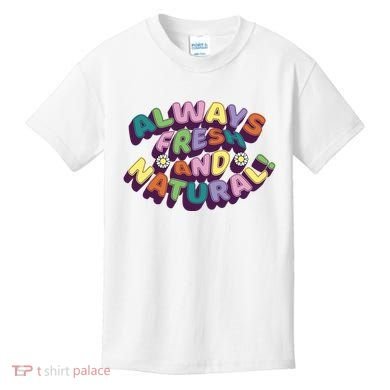 Always Fresh And Natural Colorful Kids T-Shirt