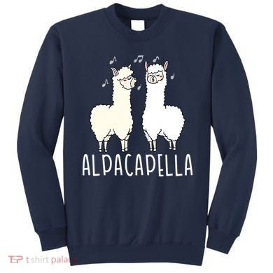 Alpacapella - Funny A Cappella Alpaca Singing Pun Sweatshirt