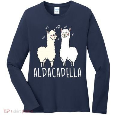 Alpacapella - Funny A Cappella Alpaca Singing Pun Women's Long Sleeve Shirt