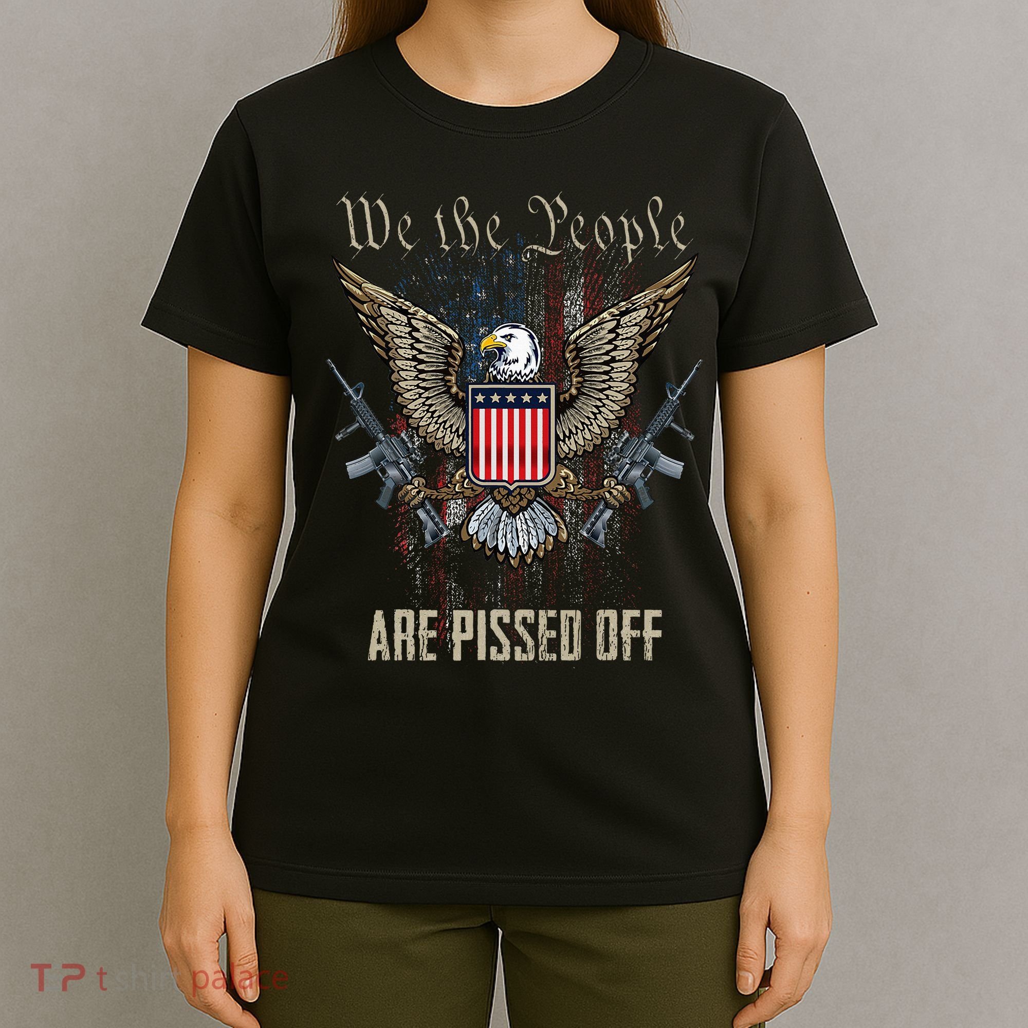 American Flag Bald Eagle We The People Are Pissed Off T-Shirt