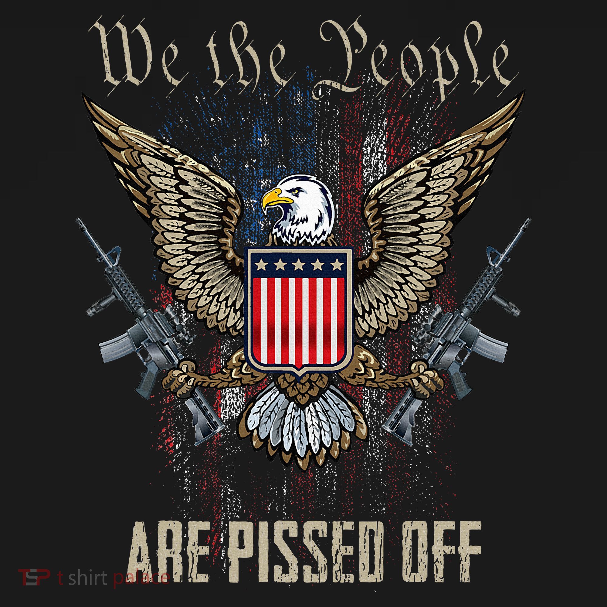 American Flag Bald Eagle We The People Are Pissed Off T-Shirt
