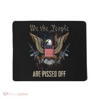 American Flag Bald Eagle We The People Are Pissed Off Mousepad thumb 0