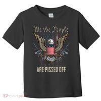 American Flag Bald Eagle We The People Are Pissed Off Toddler T-Shirt thumb 0