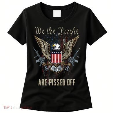 American Flag Bald Eagle We The People Are Pissed Off Women's T-Shirt