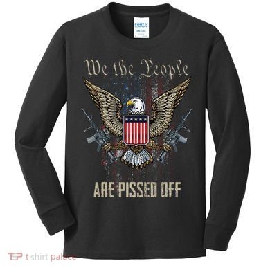 American Flag Bald Eagle We The People Are Pissed Off Kids Long Sleeve Shirt