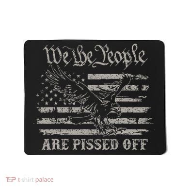 American Flag Bald Eagle We The People Are Pissed Off Mousepad