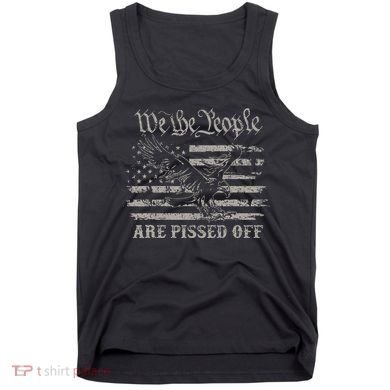 American Flag Bald Eagle We The People Are Pissed Off Tank Top