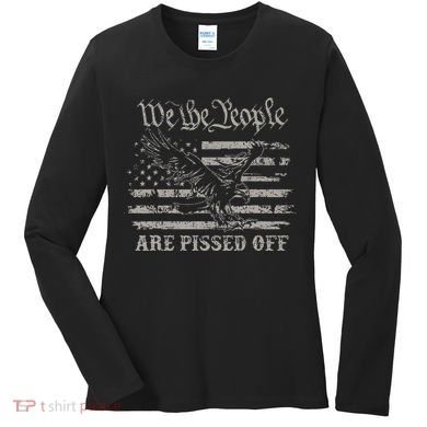 American Flag Bald Eagle We The People Are Pissed Off Women's Long Sleeve Shirt