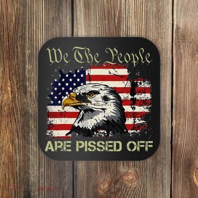 American Flag Bald Eagle We The People Are Pissed Off Coaster