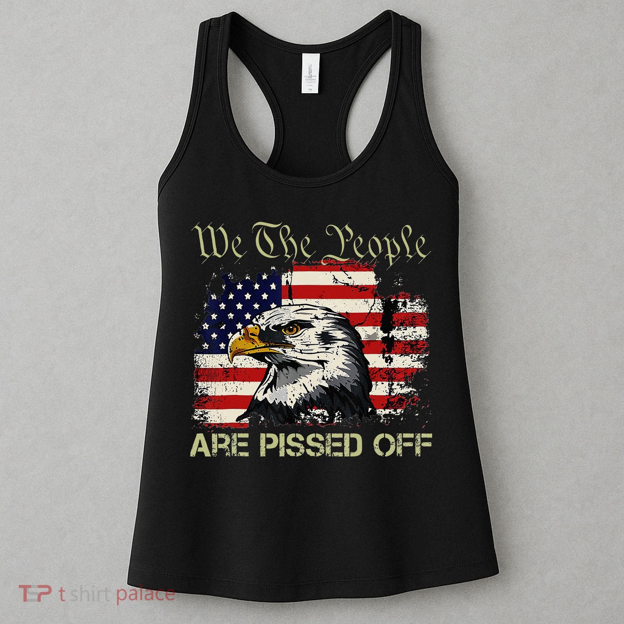 American Flag Bald Eagle We The People Are Pissed Off Women's Tank Top