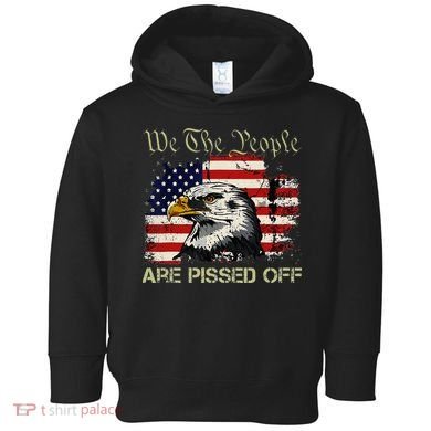 American Flag Bald Eagle We The People Are Pissed Off Toddler Hoodie