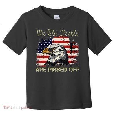 American Flag Bald Eagle We The People Are Pissed Off Toddler T-Shirt