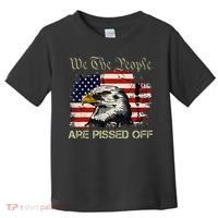 American Flag Bald Eagle We The People Are Pissed Off Toddler T-Shirt thumb 0