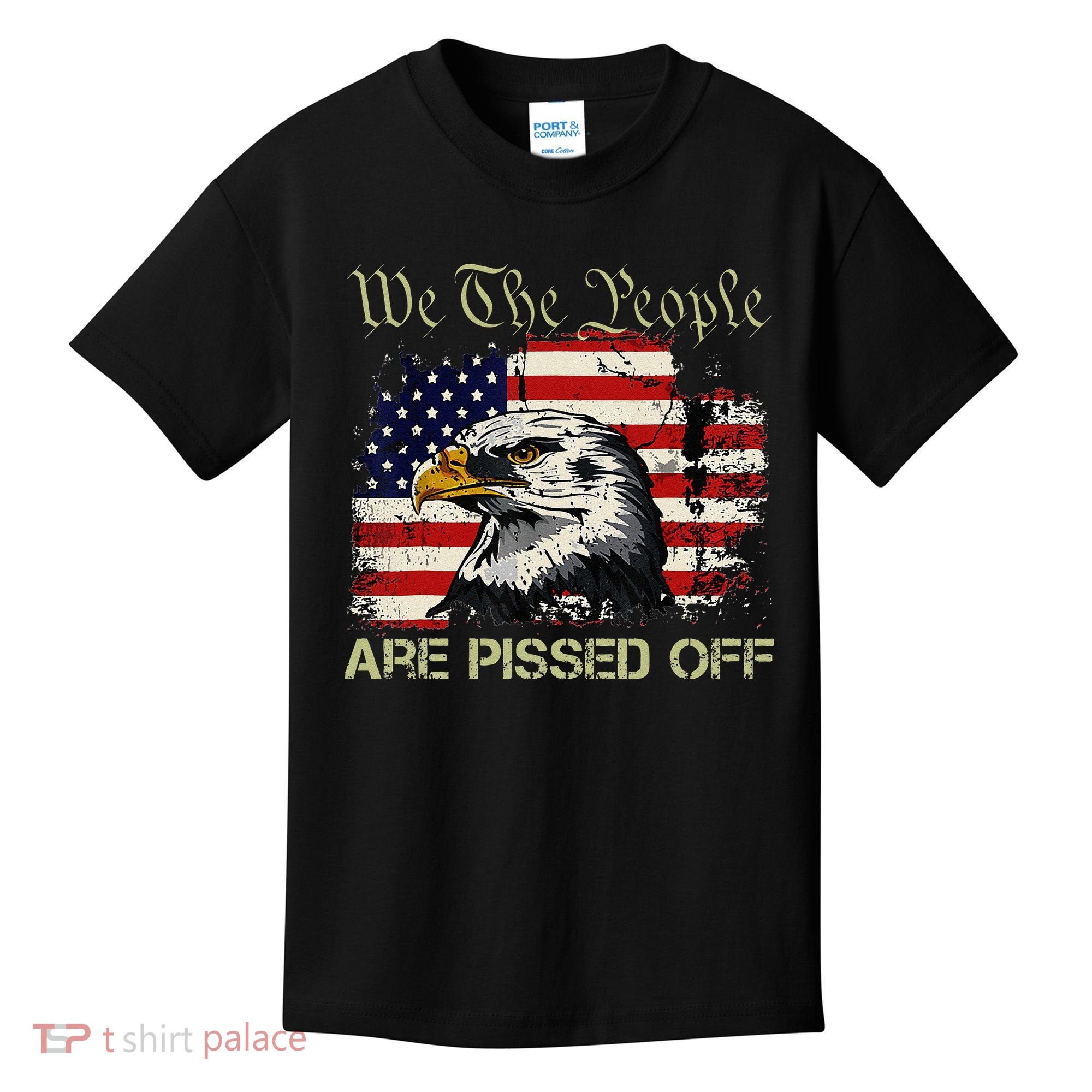 American Flag Bald Eagle We The People Are Pissed Off Kids T-Shirt