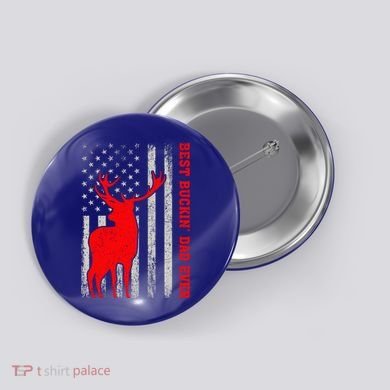 American Flag Best Buckin Dad Ever Deer Hunting Fathers Day Gift Button