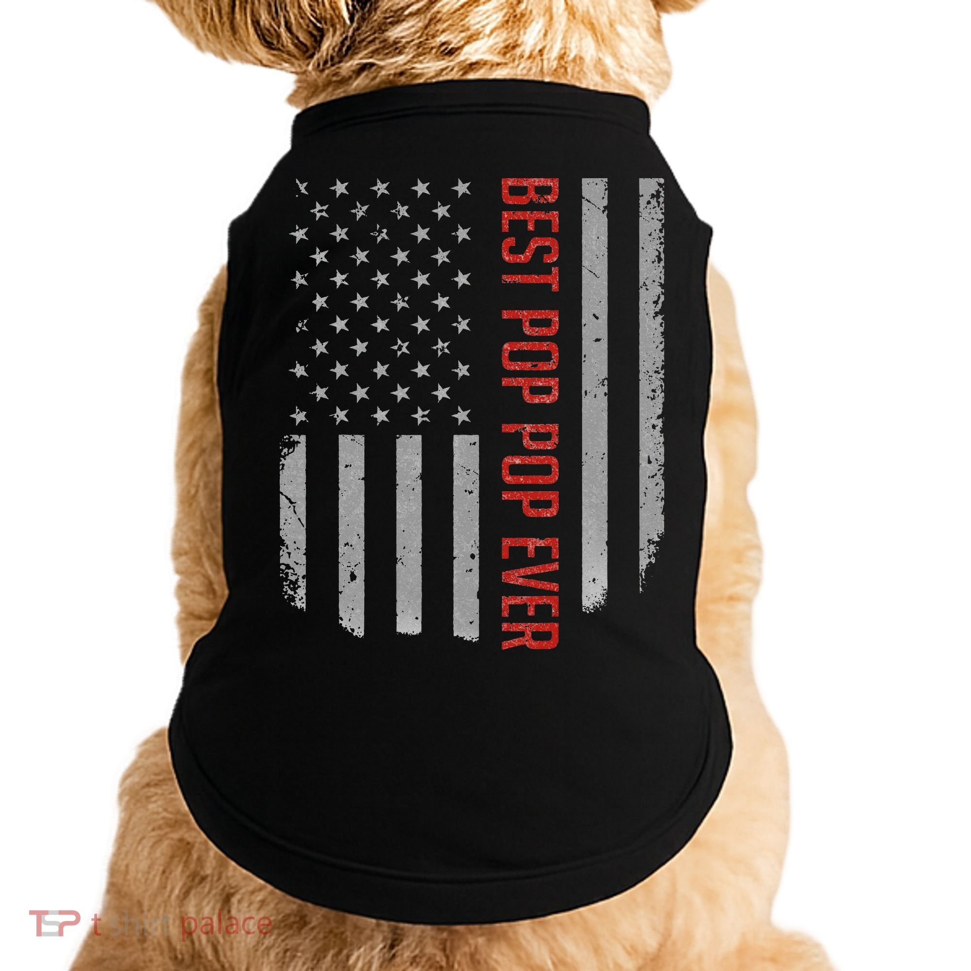 American Flag Best Pop Pop Ever Father's day Doggie Tank