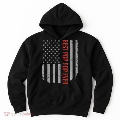 American Flag Best Pop Pop Ever Father's day Hoodie