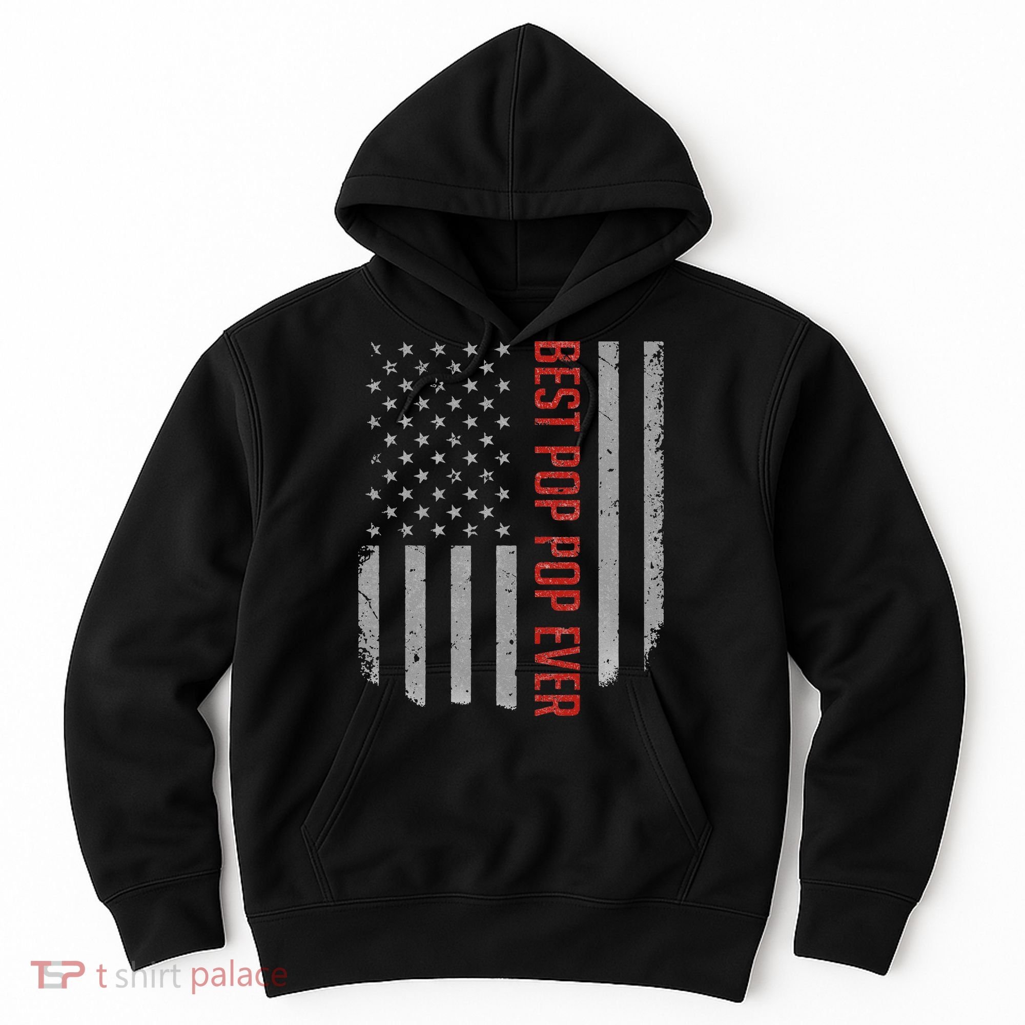 American Flag Best Pop Pop Ever Father's day Hoodie