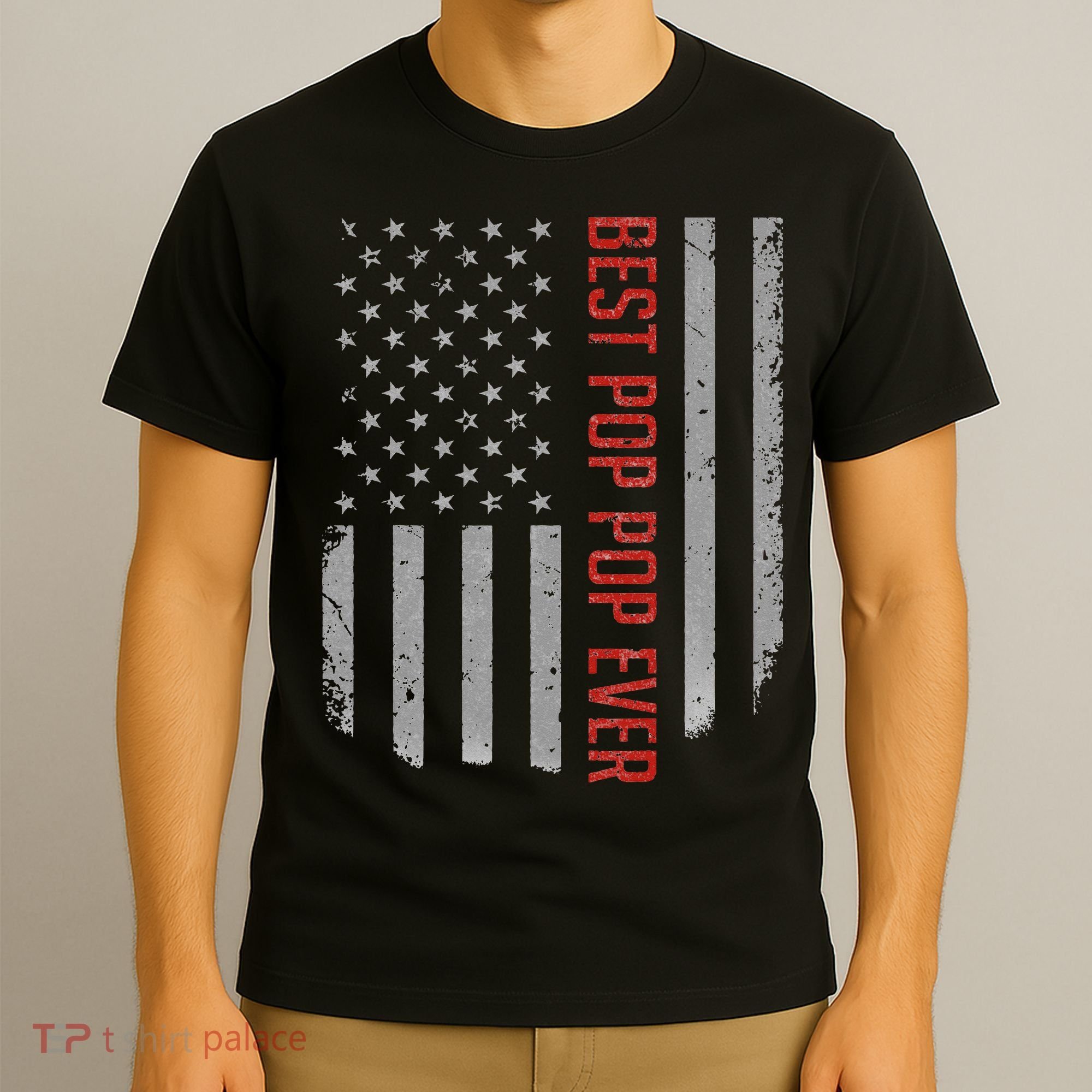 American Flag Best Pop Pop Ever Father's day T-Shirt