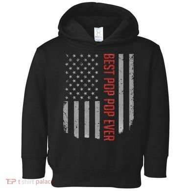 American Flag Best Pop Pop Ever Father's day Toddler Hoodie