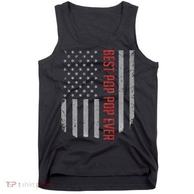 American Flag Best Pop Pop Ever Father's day Tank Top