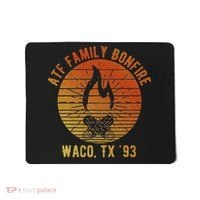 Atf Family Bonfire Waco Tx 93 Waco Siege Branch Davidians Mousepad thumb 0