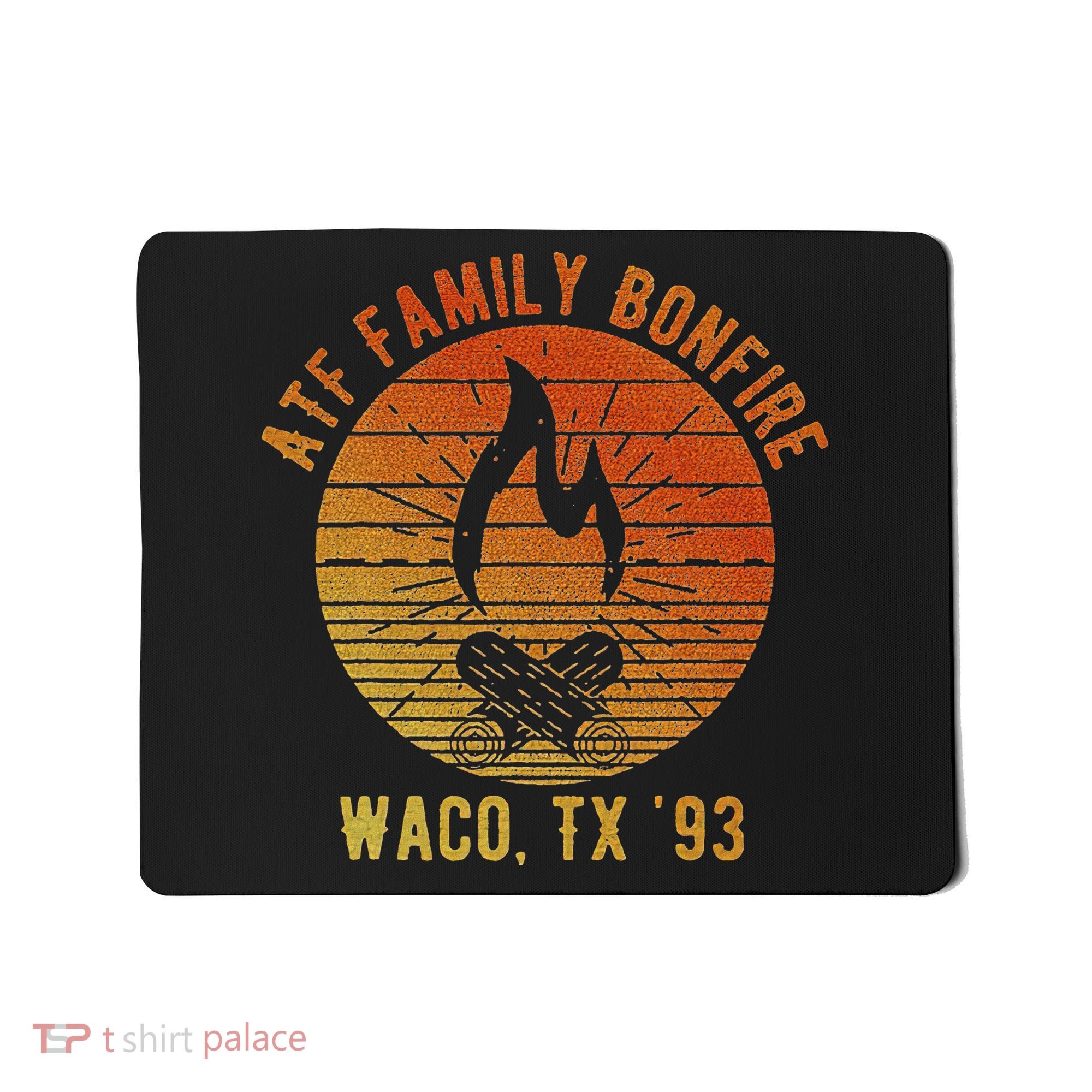 Atf Family Bonfire Waco Tx 93 Waco Siege Branch Davidians Mousepad