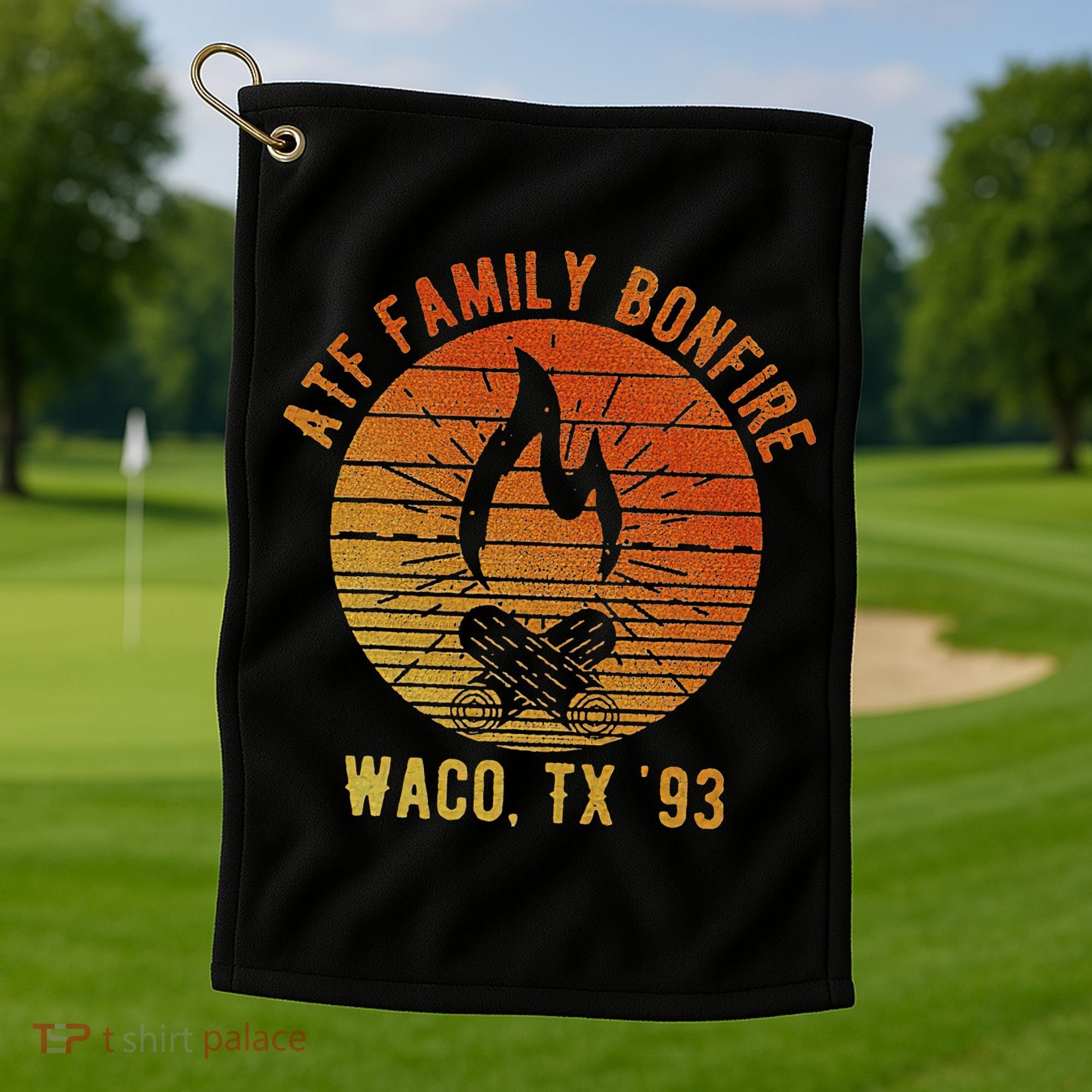 Atf Family Bonfire Waco Tx 93 Waco Siege Branch Davidians Golf Towel