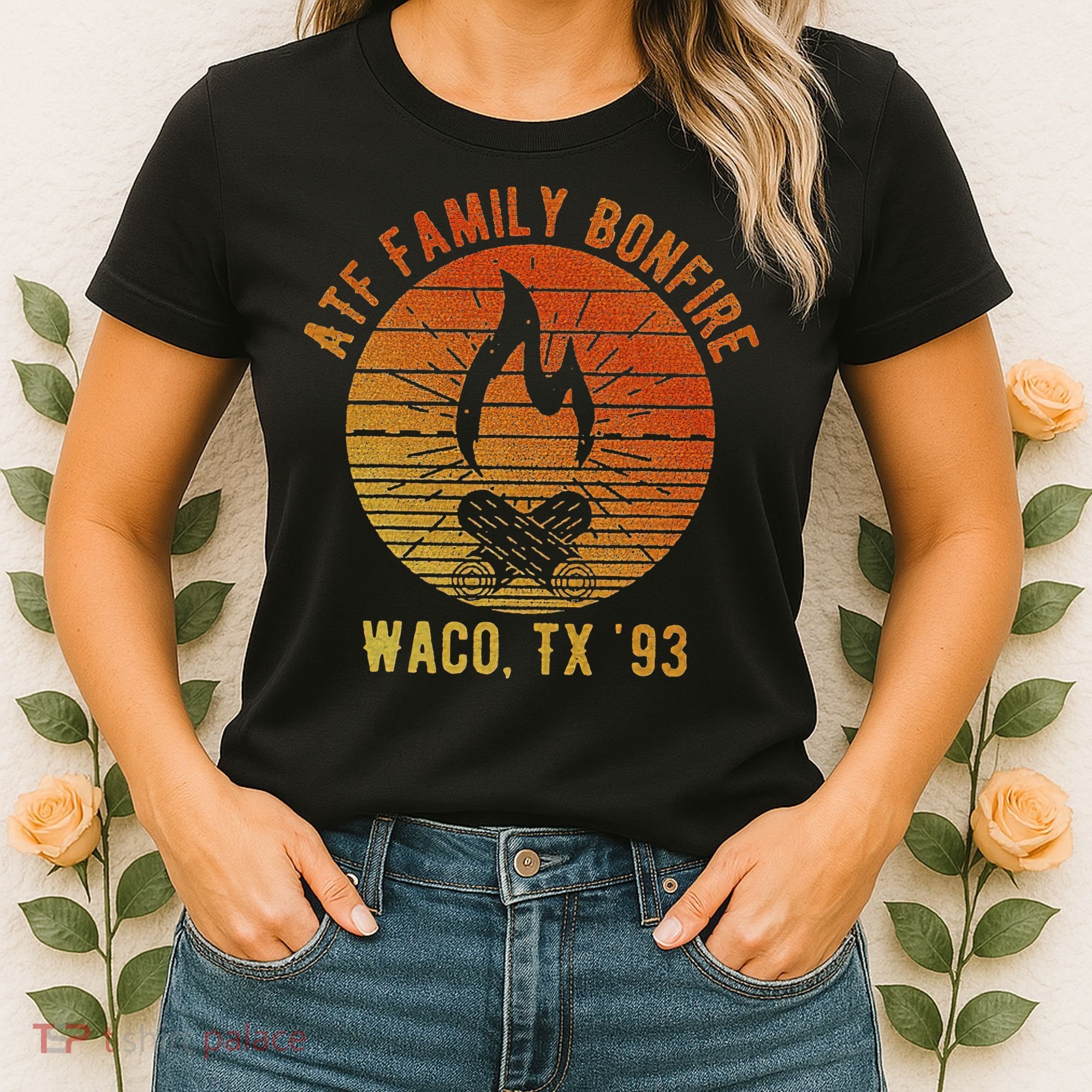 Atf Family Bonfire Waco Tx 93 Waco Siege Branch Davidians Women's T-Shirt