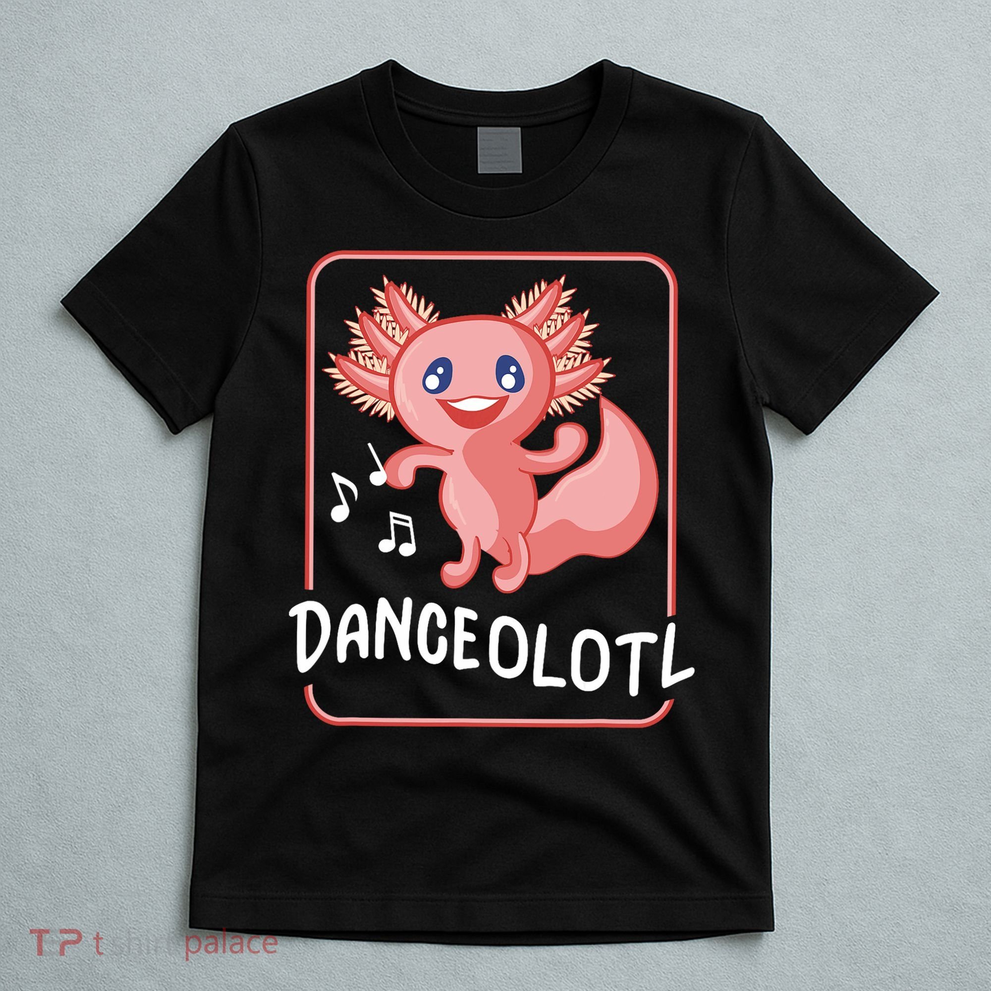 Axolotl Funny Dancing Danceolotl Amphibian Dancer Women T-Shirt