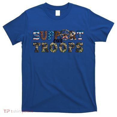 Armed Forces Day Support Our Troops Army Veteran Day Cute Gift T-Shirt