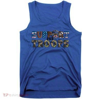 Armed Forces Day Support Our Troops Army Veteran Day Cute Gift Tank Top