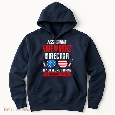 Assistant Fireworks Director If You See Assistant Firework Hoodie