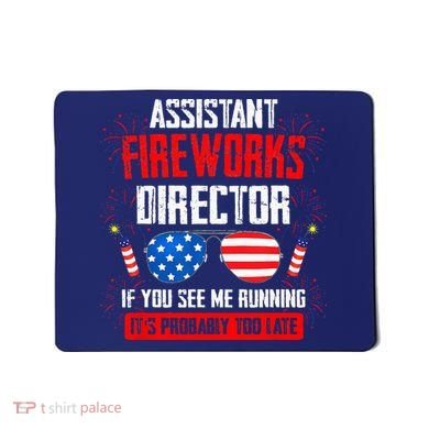 Assistant Fireworks Director If You See Assistant Firework Mousepad