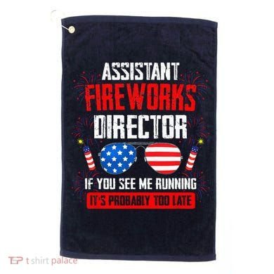 Assistant Fireworks Director If You See Assistant Firework Golf Towel