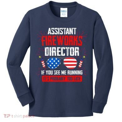 Assistant Fireworks Director If You See Assistant Firework Kids Long Sleeve Shirt