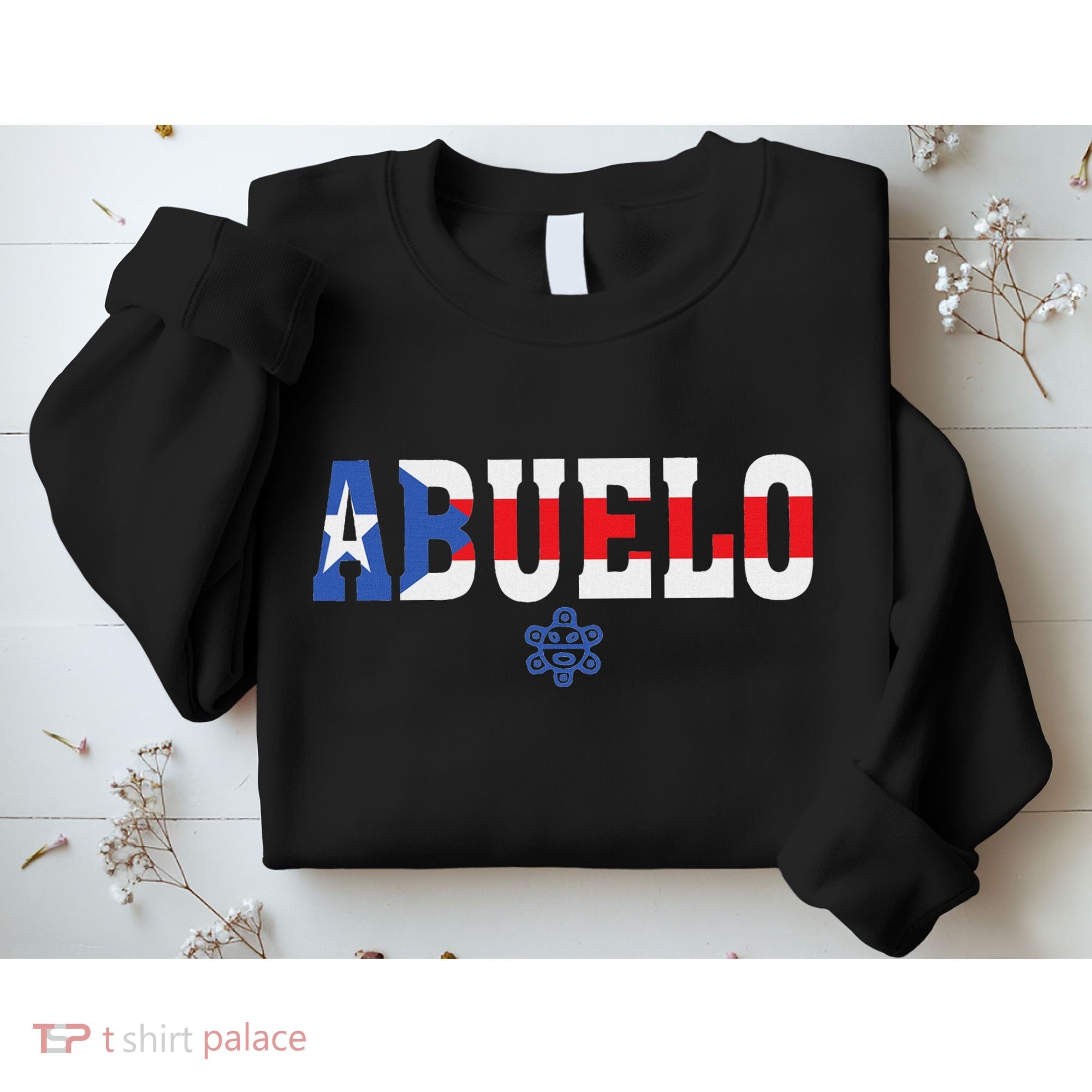 Abuelo FatherS Day Puerto Rico Flag Puerto Rican Taino Sweatshirt