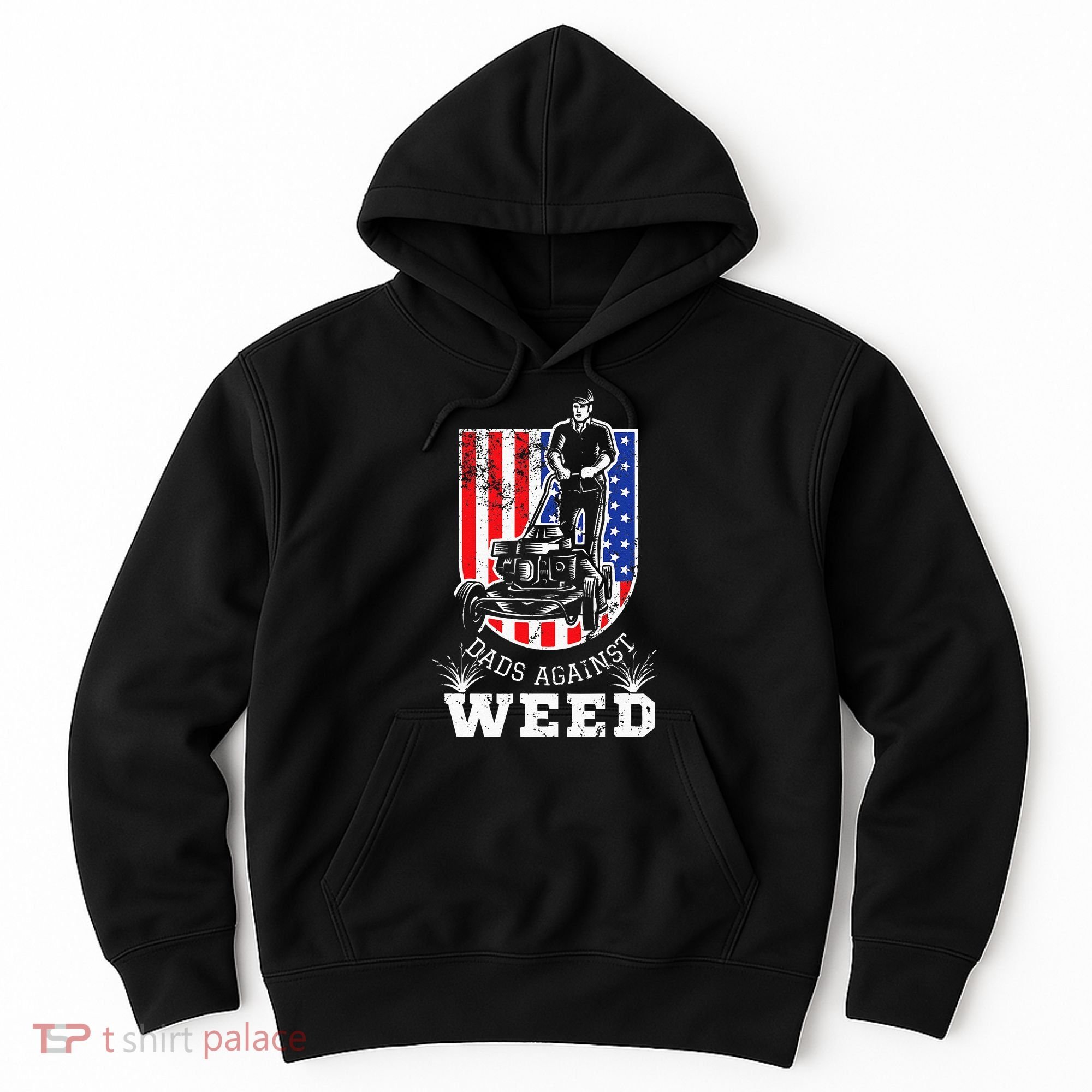 American Flag Dads Against Weed Funny Lawn Mowing Fathers Hoodie