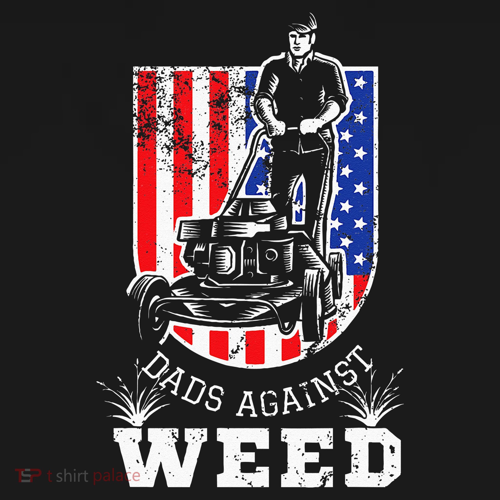 American Flag Dads Against Weed Funny Lawn Mowing Fathers T-Shirt