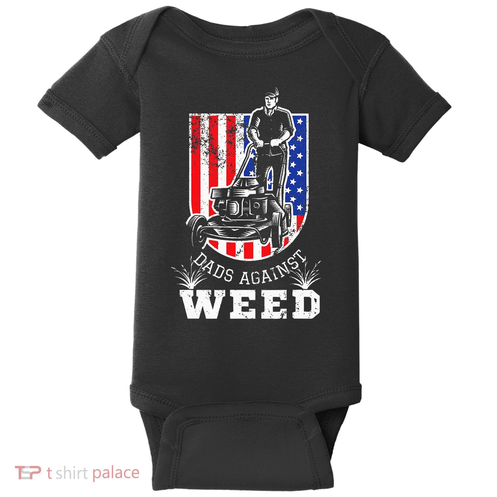 American Flag Dads Against Weed Funny Lawn Mowing Fathers Baby Bodysuit