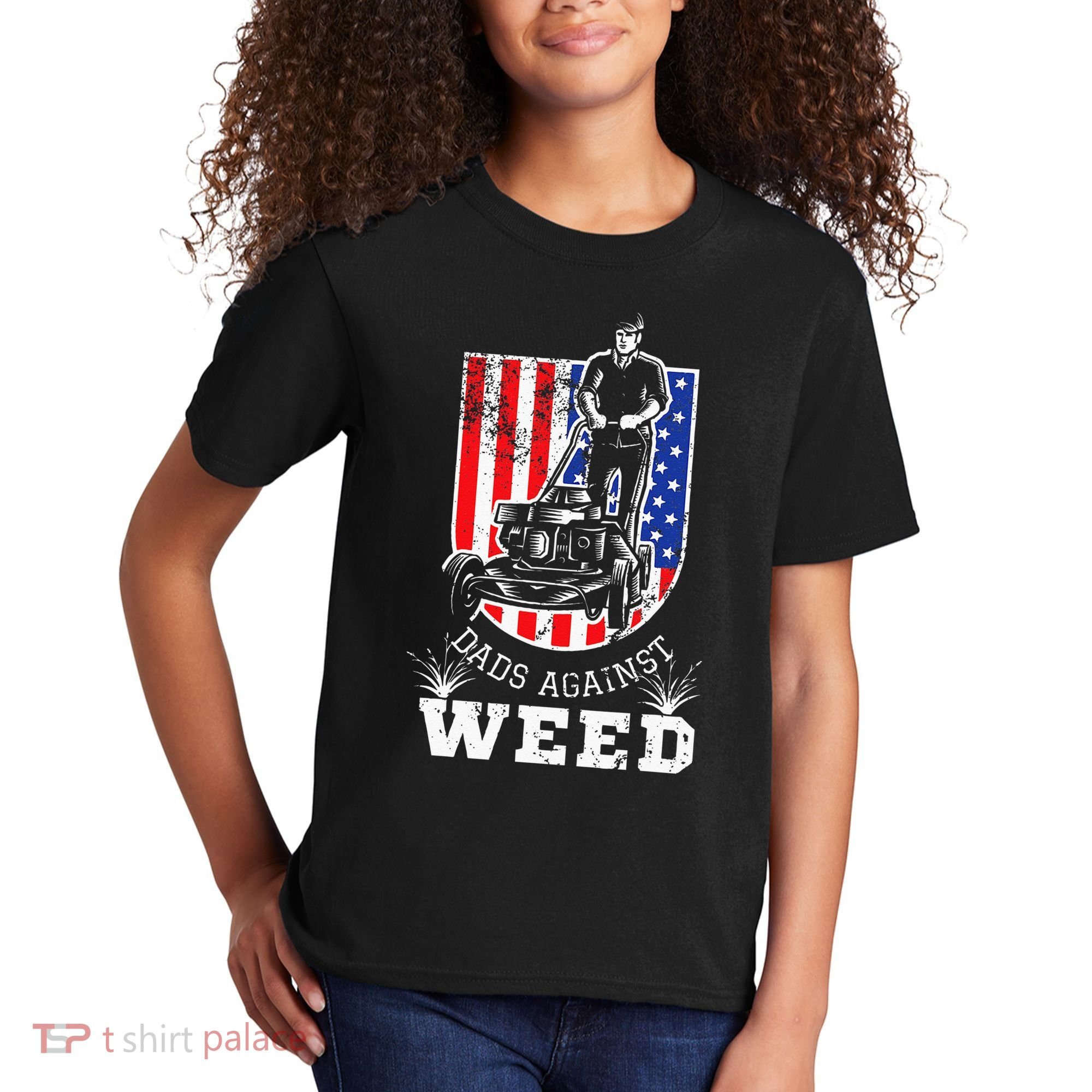 American Flag Dads Against Weed Funny Lawn Mowing Fathers Kids T-Shirt