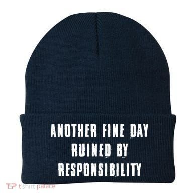 Another Fine Day Ruined By Responsibility Beanie