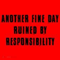 Another Fine Day Ruined By Responsibility Santa Hat thumb 1