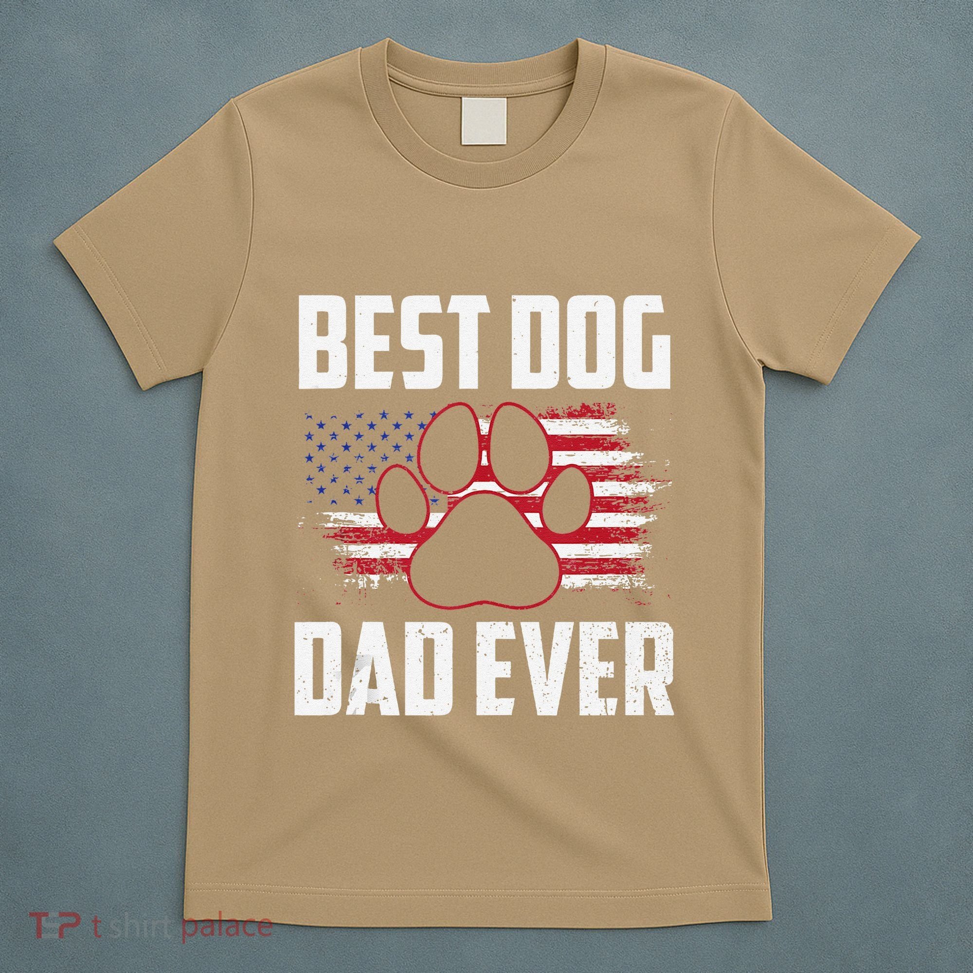American Flag Dog Dad Owner Best Dog Dad Ever Fathers Day T-Shirt