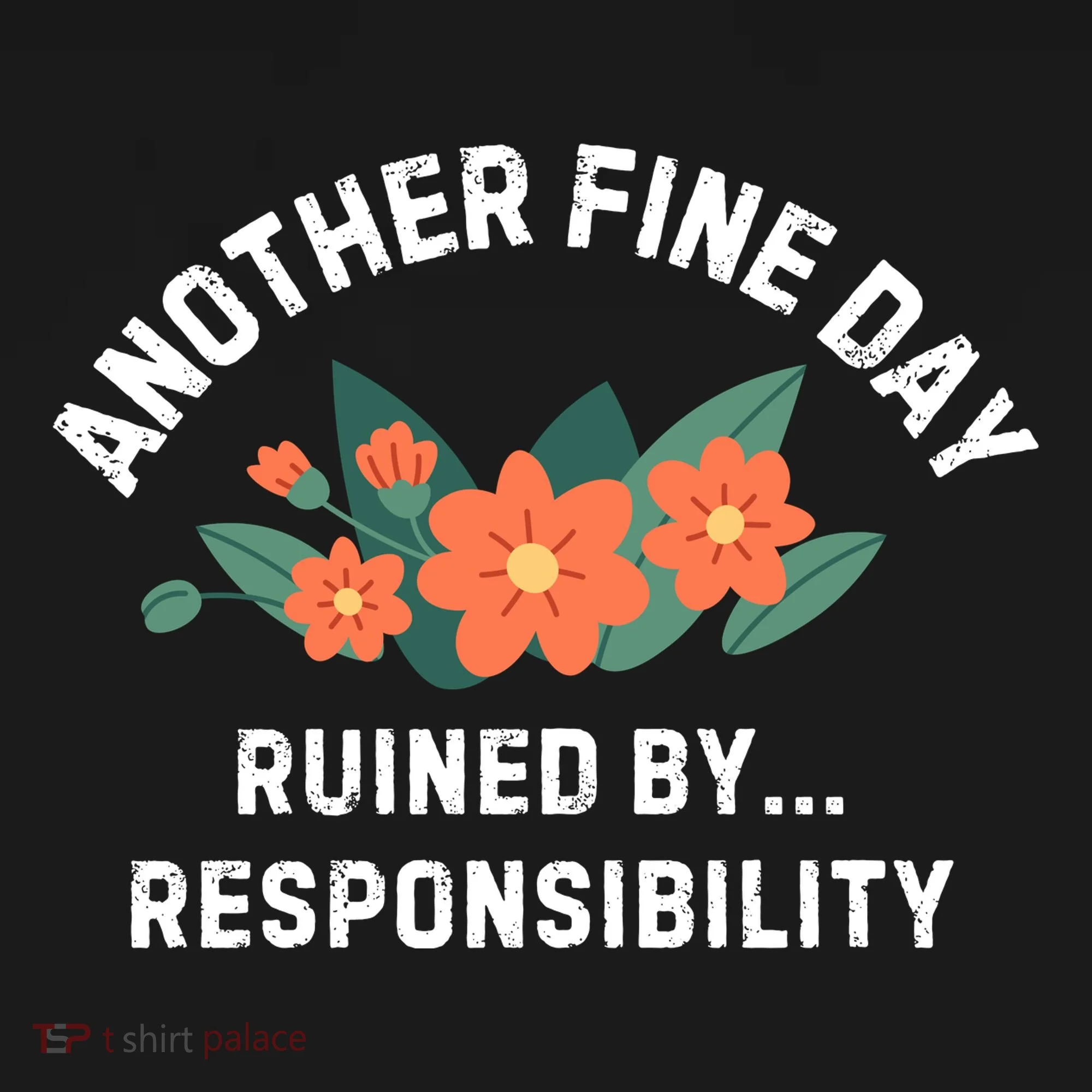 Another Fine Day Ruined By Responsibility Women's Hoodie