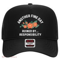 Another Fine Day Ruined By Responsibility Hat thumb 0